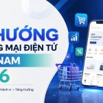 Xu hướng thương mại điện tử Việt Nam